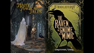 Fiddlefern - The Raven, The Gnome and the Mimic - Book Two - Children's Audiobook Podcast