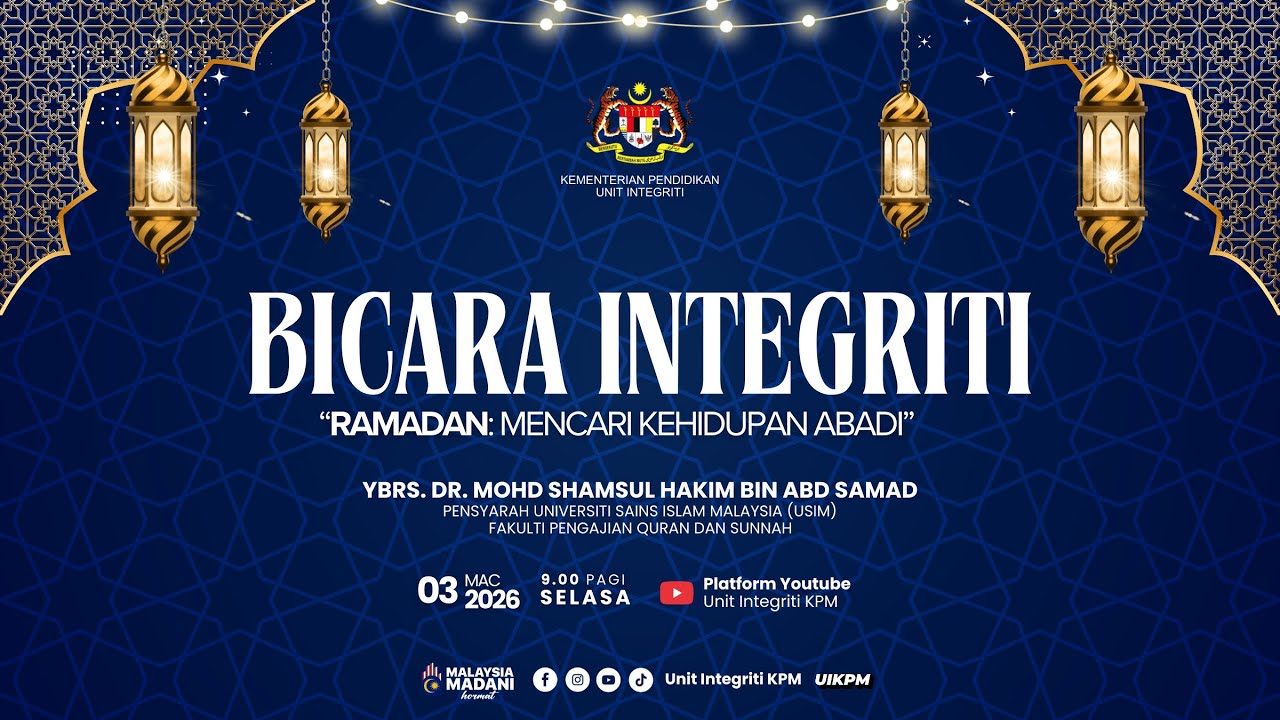 Bicara Integriti KPM Siri 2 Tahun 2026 | “Ramadan: Mencari Kehidupan Abadi”
