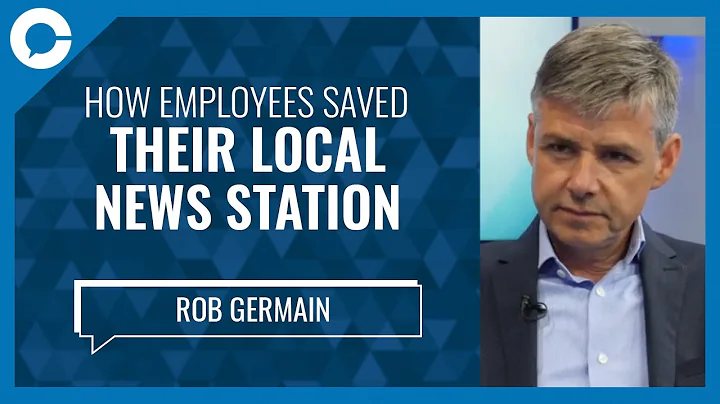 How employees saved their local news station (w/ Rob Germain, CEO of CHEK-TV)