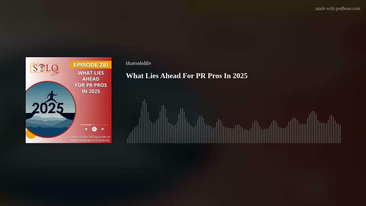 What Lies Ahead For PR Pros In 2025 What Lies Ahead For PR Pros In 2025