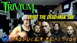 Trivium   What The Dead Men Say OFFICIAL VIDEO - Producer Reaction