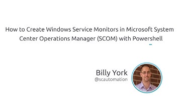 How To Create Windows Service Monitors In System Center Operations Manager With PowerShell