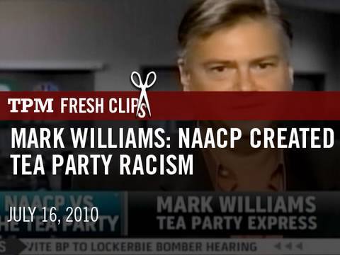 Mark Williams: NAACP Created Tea Party Racism