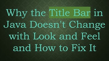 Why the Title Bar in Java Doesn