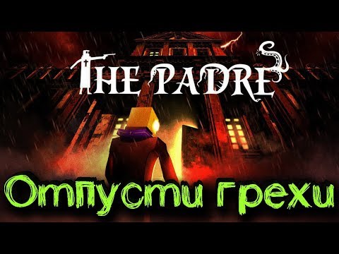 Хоррор игра в стиле Майнкрафта - The Padre Обзор