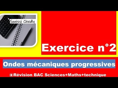 Ondes progressives  Exercice n°2 +correction  bac Sciences +Maths +Technique