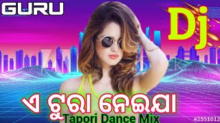 A Tura Nei Ja (Tapori Dance Mix) Dj Nigam Nd Dj Rahul Nd Dj Tuna || Sambalpuri Tapori Dance Mix ||