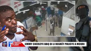 Men kòman bandi ap piye magazen, Jimmy Cherizye BBQ regèt baz li fizye yon polisye