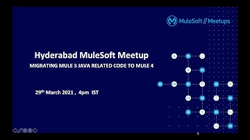 MuleSoft Meetup Hyderabad - Migrate Mule 3 Java related Code to Mule 4 | MMA | #Mulesoft #mule4