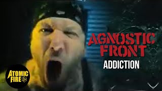 Video thumbnail of "AGNOSTIC FRONT - Addiction (Official Music Video)"