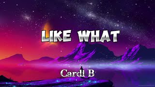 Cardi B - Like What (Freestyle) \/ Lyrics Motion