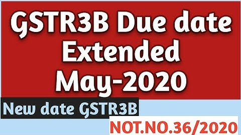 CBIC notifies the Due date for filing GSTR – 3B for the month of May 2020