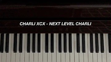 Charli XCX - Next Level Charli (Piano Cover) [Sheet Music]
