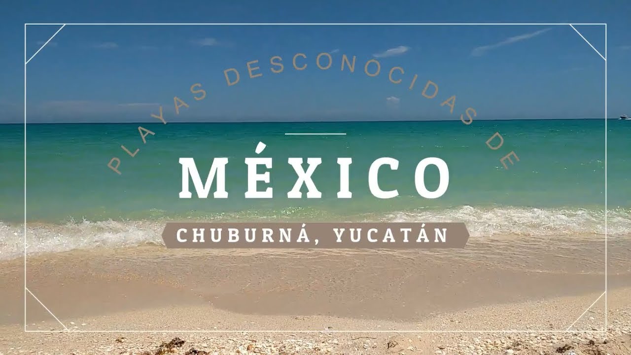 Playas de México Chuburná, Yucatán HD YouTube