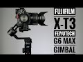 Fujifilm X-T3 vs FeiyuTech G6 Max Gimbal