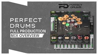 Perfect Drums Full Production | Mix Overview