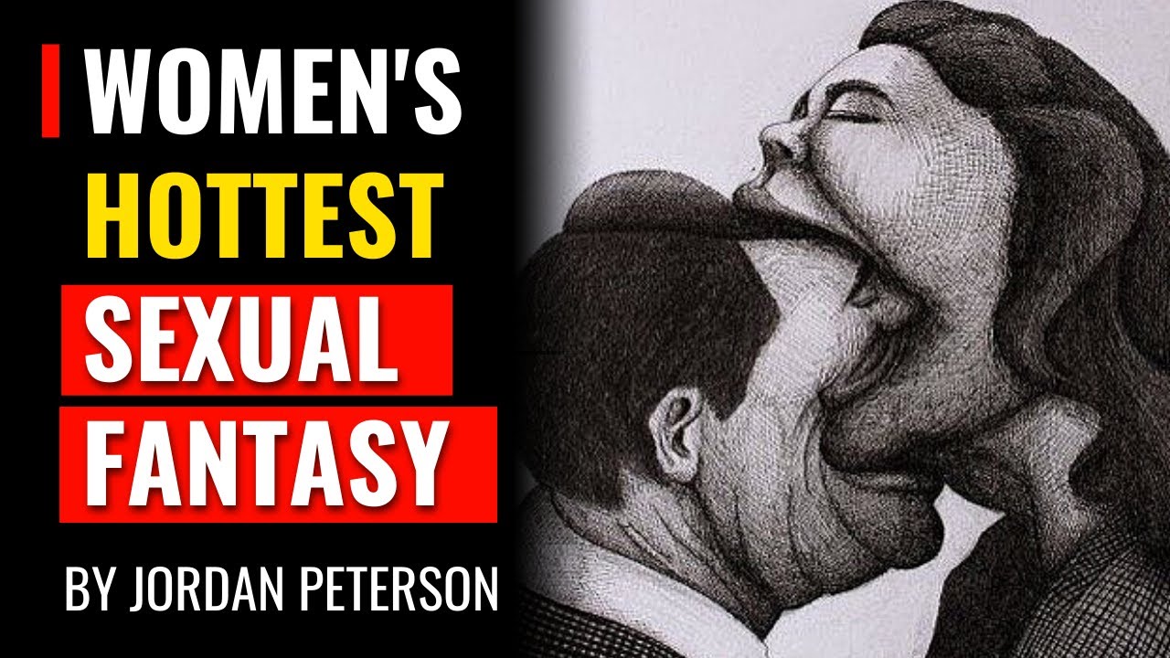 Jordan Peterson - Describes Womens Hottest Sexual Fantasy pic