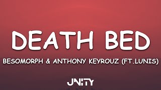 LYRICS | Besomorph & Anthony Keyrouz - Death Bed (ft. Lunis)