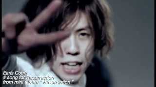 Earls Court【song for Resurrection】Music Video