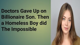 Doctors Gave Up on a Billionaire's Baby — Then a Homeless Boy Walked In and Changed Everything...