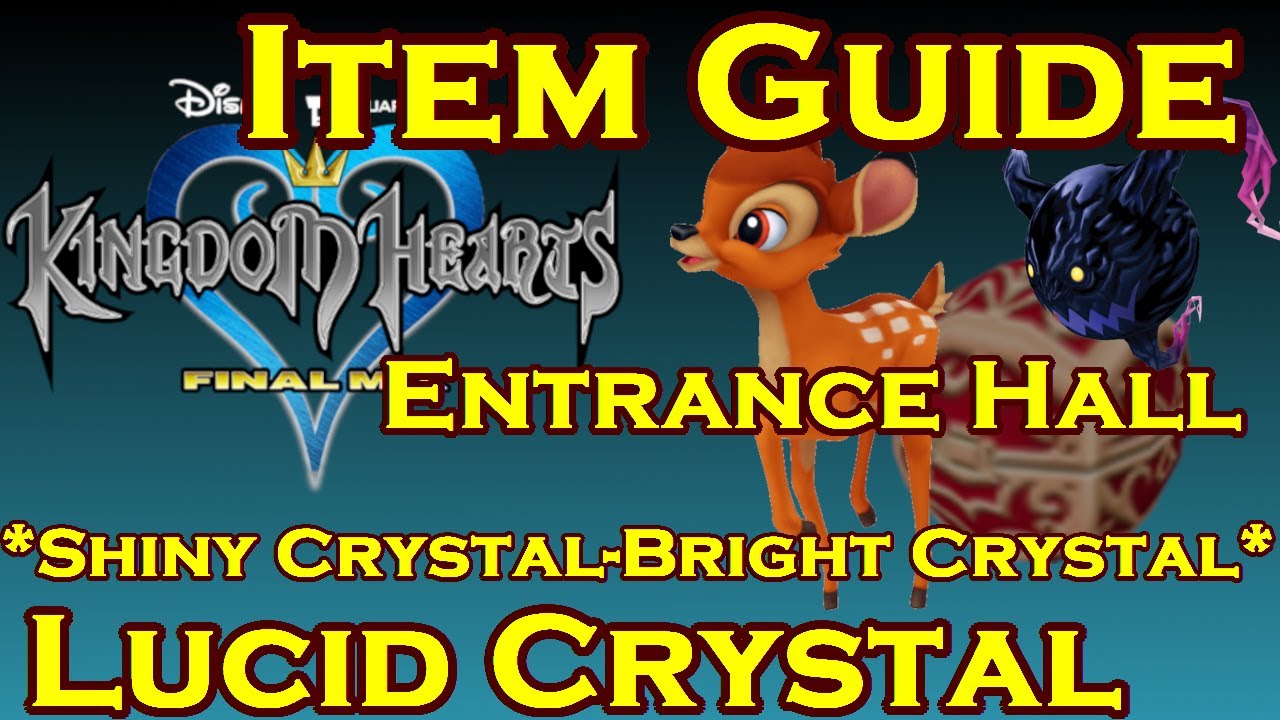 Lucid Crystal Item Farming Guide Kingdom Hearts 1.5 HD Remix (Bright Crystal & Shiny Crystal