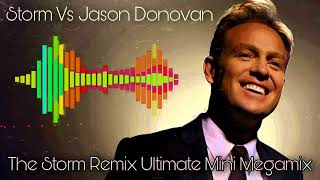 DJ Storm Vs Jason Donovan - The Storm Remix Ultimate Mini Megamix