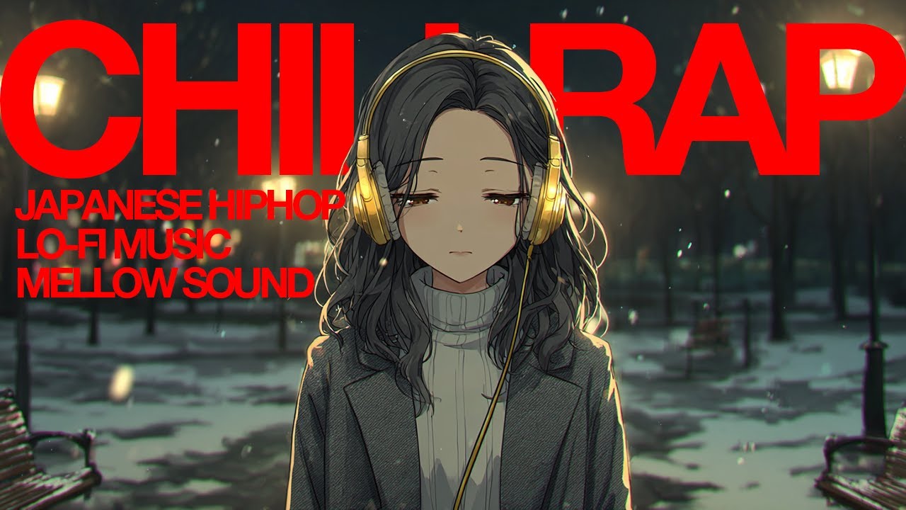 『初雪が街を染めても、この想いは隠せない。』｜Japanese HipHop/Chill Rap/Lo-Fi Music【邦楽Playlist】