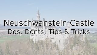 Neuschwanstein Castle Dos, Donts, Tips &amp; Tricks