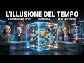 L'Illusione del Tempo: Universo a Blocco e la Realtà Eterna Secondo la Fisica