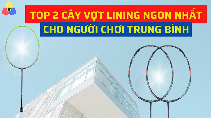 Vợt cầu lông cho người chơi trung bình