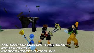 Kingdom Hearts II Final Mix - The 13th Reflection -Fan Vocal-