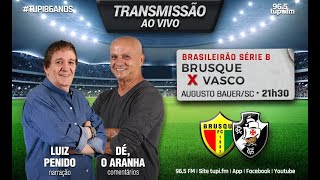 Brusque 0 x 1 Vasco - Brasileirão Série B - 26ª RODADA - 24/09/2021 - AO VIVO