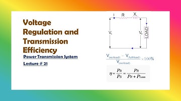 Power Transmission|| 21 || Voltage Regulation and Transmission Efficiency