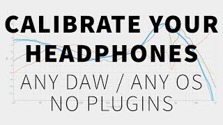 How to calibrate your headphones in your DAW for free without any plugins (Windows/Mac/Linux) screenshot 2