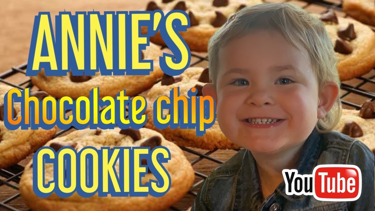 ANNIE’S CHOCOLATE CHIP COOKIES RECIPE! YouTube