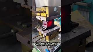 Polymer Diffusion Welding Machine for Welding Copper Flexible Joints