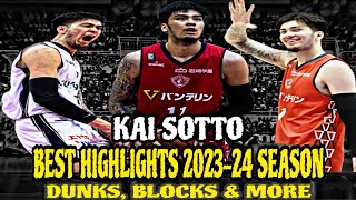 KAI SOTTO BEST HIGHLIGHTS 2023-24 B.LEAGUE SEASON | DUNKS, BLOCKS & MORE