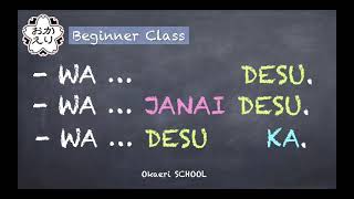 【Beginner Class #4】DESU, JANAI DESU, DESU KA? - Learn JAPANESE