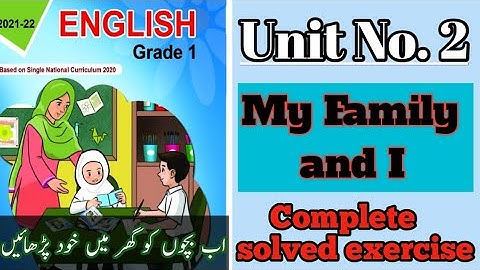 SNC ENGLISH ,GRADE 1 UNIT 2 | My family and I | Complete solved exercise