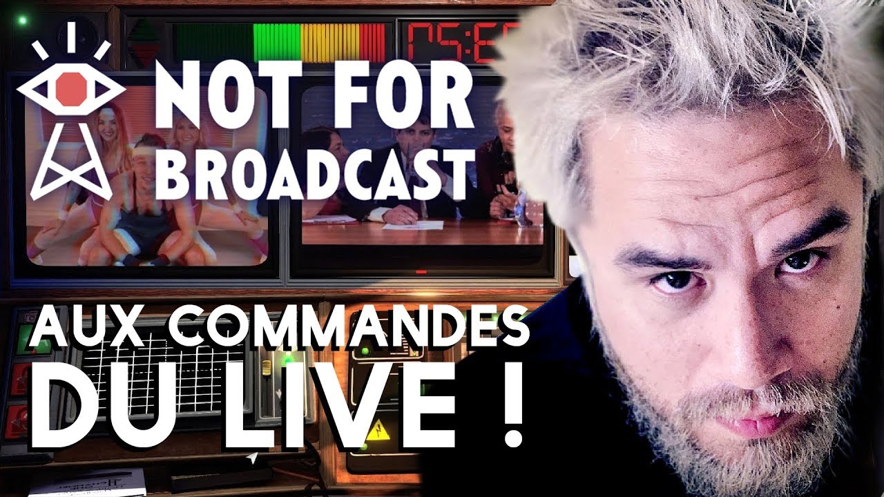 AUX COMMANDES DU LIVE | Not For Broadcast (01)