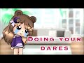 Doing your dares || 13K Subscribers special •Gacha Life•