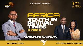 AFRICA YOUTH IN REVIVAL TIMES CONFERENCE DAY 2/MORNING SESSION WITH PR TOM & ANITHA G.24 AUGUST 2026