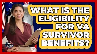 What Is The Eligibility For VA Survivor Benefits