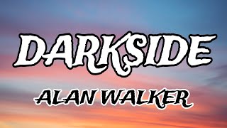 Darkside-alan walker (full Lyrics) ft. Au/Ra and Tomine Harket