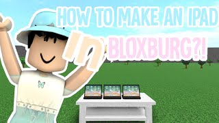 HOW TO MAKE AN IPAD IN BLOXBURG!||DeniedJelly