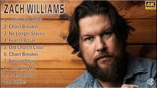 [4K] Zach Williams 2021 MIX - Top 10 Best Zach Williams Songs 2021 - Greatest Hits 2021