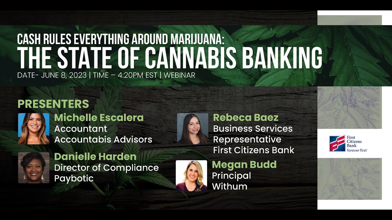 Cash Rules Everything Around Cannab*s: The State of Canna Banking