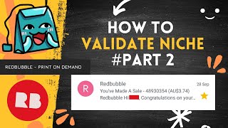 Famous How To Validate Niche - Low Results High Demand | YASEO Redbubble Print On Demand Wealth