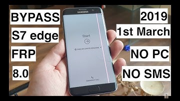 ✅ FRP SAMSUNG Galaxy S7, S7 Edge SM-G930P/SM-G930P Google Lock 8.0 Bypass 2019 MARCH Without NO PC