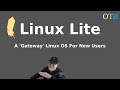 Linux Lite - A 'Gateway' Distro for Windows Users